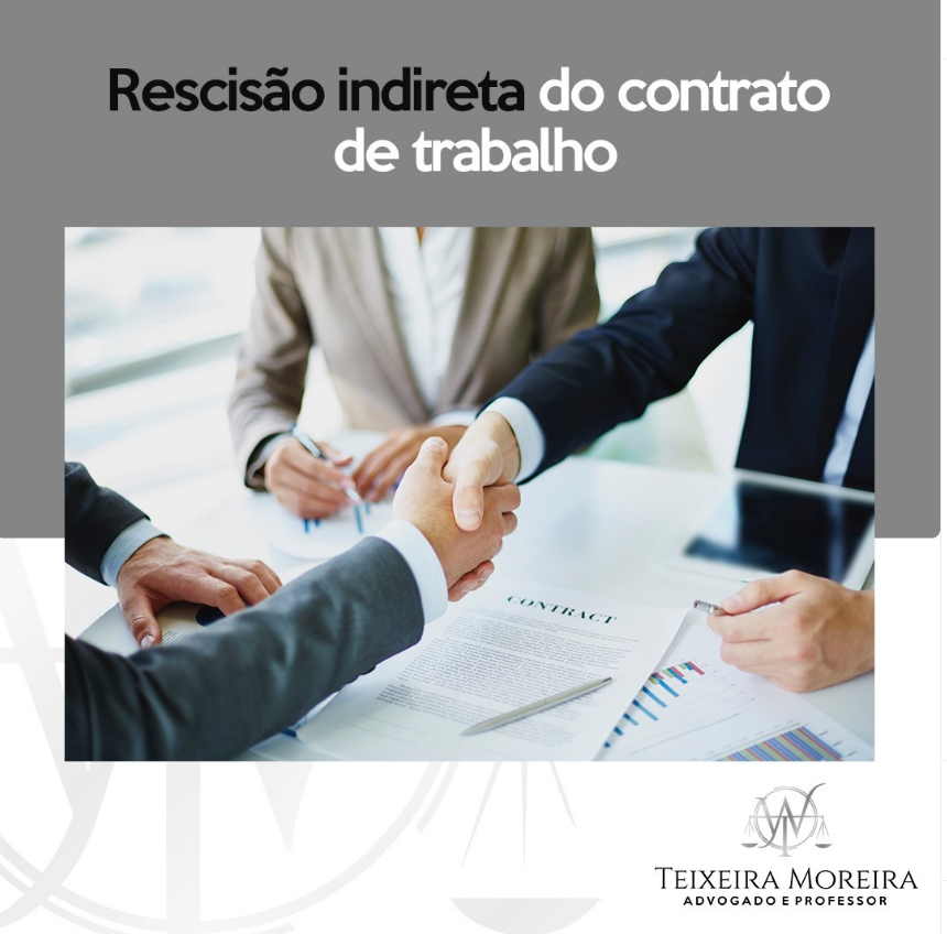No momento, você está visualizando RESCISÃO INDIRETA DO CONTRATO DE TRABALHO
